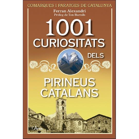 1001 CURIOSITATS DELS PIRINEUS CATALANS | 9788494509889 | ALEXANDRI,FERRAN | Libreria Geli - Librería Online de Girona - Comprar libros en catalán y castellano