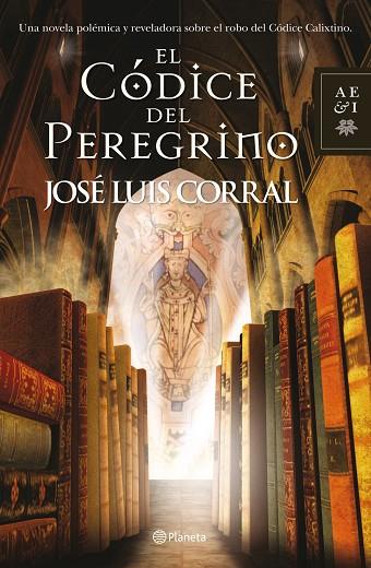 EL CODICE DEL PEREGRINO | 9788408108986 | CORRAL,JOSE LUIS | Libreria Geli - Librería Online de Girona - Comprar libros en catalán y castellano
