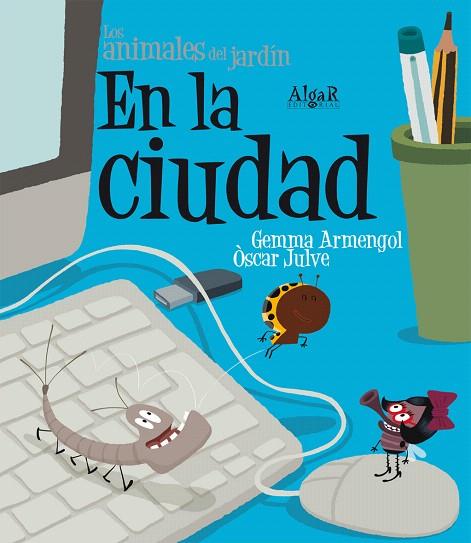 EN LA CIUDAD | 9788498453638 | ARMENGOL,GEMMA/JULVE,OSCAR | Libreria Geli - Librería Online de Girona - Comprar libros en catalán y castellano