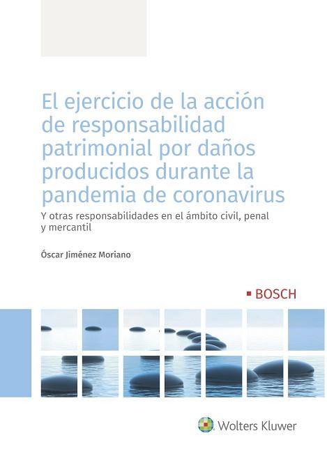 EL EJERCICIO DE LA ACCIÓN DE RESPONSABILIDAD PATRIMONIAL POR DAÑOS PRODUCIDOS DURANTE LA PANDEMIA DE CORONAVIRUS | 9788490904800 | JIMÉNEZ MORIANO,ÓSCAR | Llibreria Geli - Llibreria Online de Girona - Comprar llibres en català i castellà