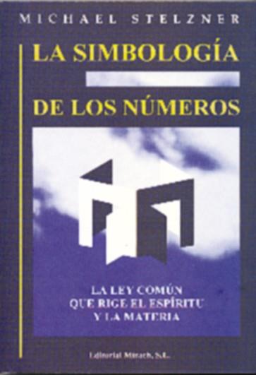 LA SIMBOLOGIA DE LOS NUMEROS | 9788487476952 | STELZNER,MICHAEL | Libreria Geli - Librería Online de Girona - Comprar libros en catalán y castellano