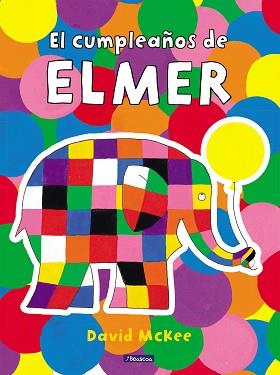 EL CUMPLEAÑOS DE ELMER | 9788448868666 | MCKEE, DAVID | Llibreria Geli - Llibreria Online de Girona - Comprar llibres en català i castellà