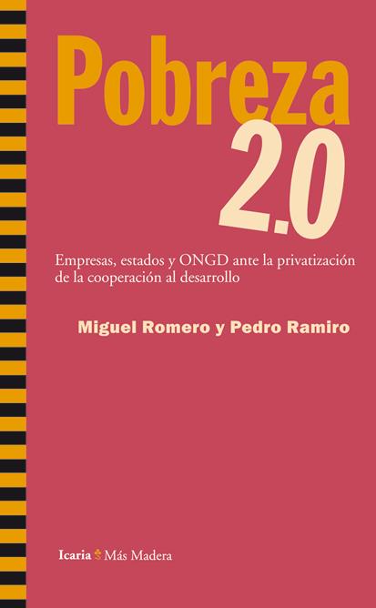 POBREZA 2.0 - EMPRESAS, ESTADOS Y ONGD ANTE LA PRIVATIZACIÓN DE LA COOPERACIÓN AL DESARROLLO | 9788498884258 | ROMERO,MIGUEL/RAMIRO,PEDRO | Llibreria Geli - Llibreria Online de Girona - Comprar llibres en català i castellà