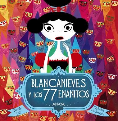 BLANCANIEVES Y LOS 77 ENANITOS | 9788469834923 | CALI,DAVIDE | Libreria Geli - Librería Online de Girona - Comprar libros en catalán y castellano