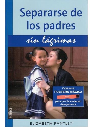 SEPARARSE DE LOS PADRES SIN LAGRIMAS | 9788497991001 | PANTLEY,ELIZABETH | Llibreria Geli - Llibreria Online de Girona - Comprar llibres en català i castellà