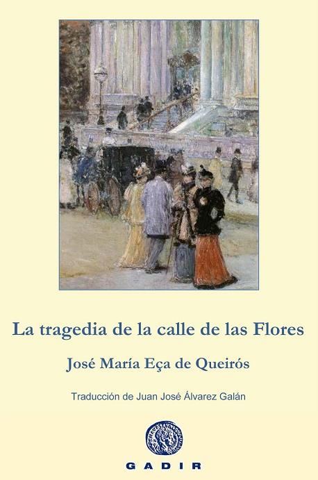 LA TRAGEDIA DE LA CALLE DE LAS FLORES | 9788494201882 | EÇA DE QUEIRÓS,JOSÉ MARÍA | Libreria Geli - Librería Online de Girona - Comprar libros en catalán y castellano