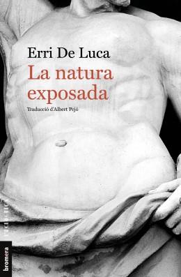 LA NATURA EXPOSADA | 9788490264782 | DE LUCA,ERRI | Libreria Geli - Librería Online de Girona - Comprar libros en catalán y castellano