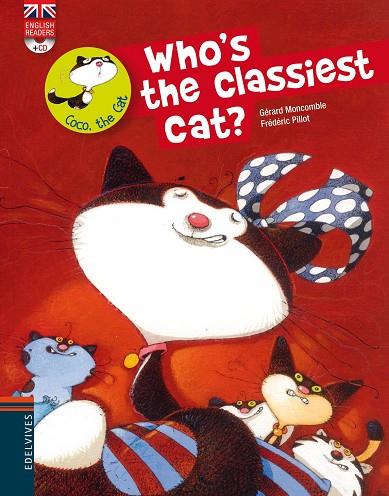 WHO'S THE CLASSIEST CAT? (+CD) -ENGLISH READERS- | 9788426389527 | MONCOMBLE,GÉRARD/PILLOT,FRÉDÉRIC | Llibreria Geli - Llibreria Online de Girona - Comprar llibres en català i castellà
