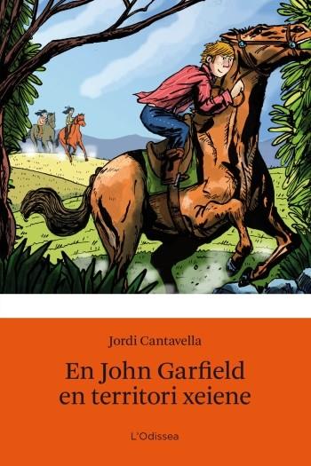 EN JOHN GARFIELD EN TERRITORI XEIENE | 9788499321530 | CANTAVELLA,JORDI | Libreria Geli - Librería Online de Girona - Comprar libros en catalán y castellano