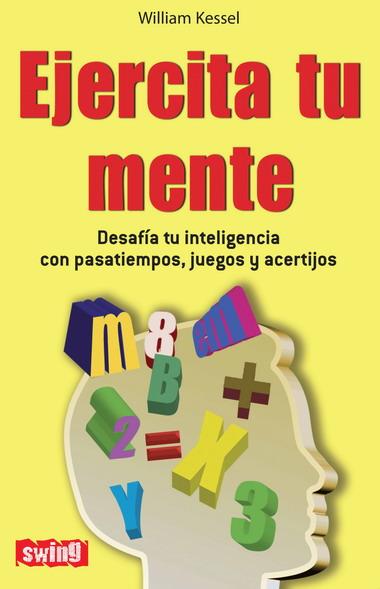 EJERCITA TU MENTE | 9788496746466 | KESSEL,WILLIAM | Libreria Geli - Librería Online de Girona - Comprar libros en catalán y castellano