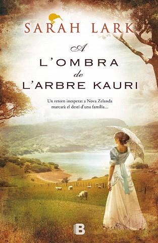 A L'OMBRA DE L'ARBRE KAURI | 9788466654944 | LARK,SARAH | Llibreria Geli - Llibreria Online de Girona - Comprar llibres en català i castellà