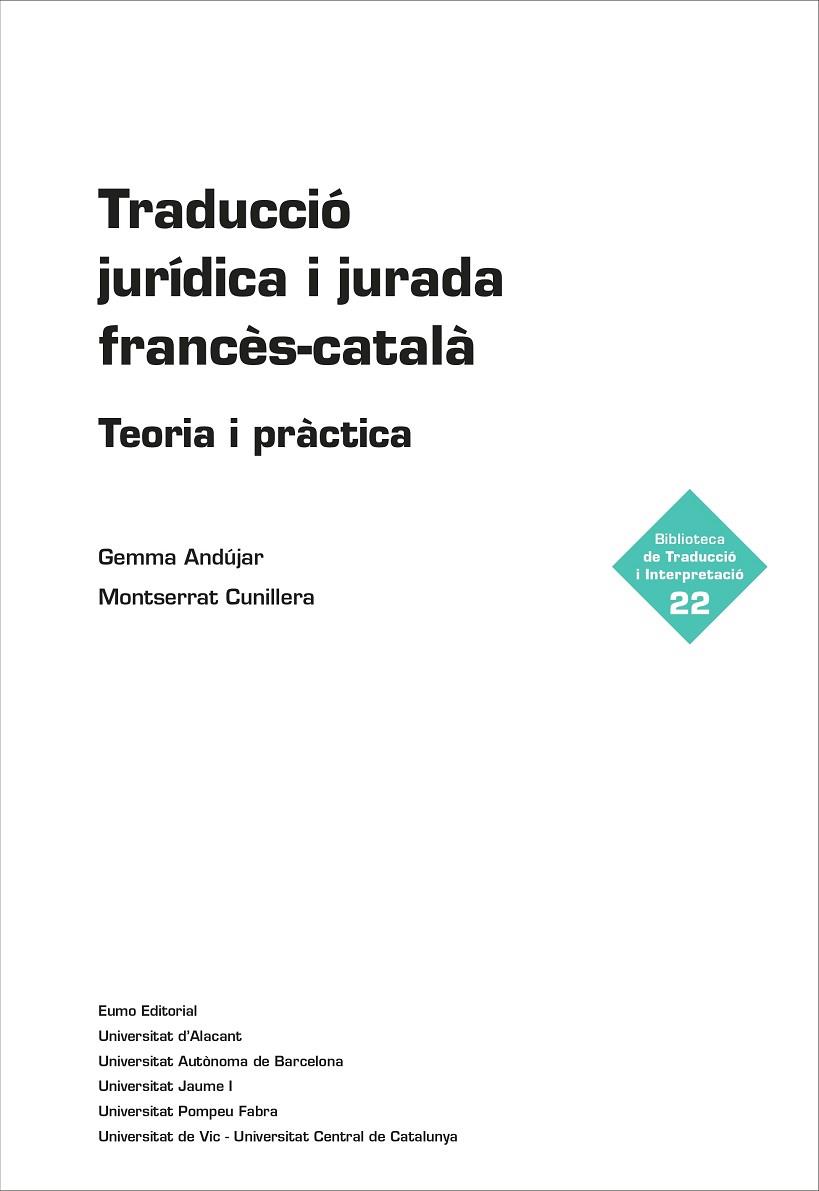 TRADUCCIÓ JURÍDICA I JURADA FRANCÈS-CATALÀ | 9788497665995 | ANDÚJAR MORENO, GEMMA/CUNILLERA DOMÈNECH, MONTSERRAT | Llibreria Geli - Llibreria Online de Girona - Comprar llibres en català i castellà