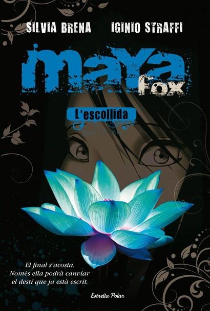 MAYA FOX-1.L'ESCOLLIDA | 9788492671380 | BRENA,SILVIA/STRAFFI,IGINIO | Libreria Geli - Librería Online de Girona - Comprar libros en catalán y castellano
