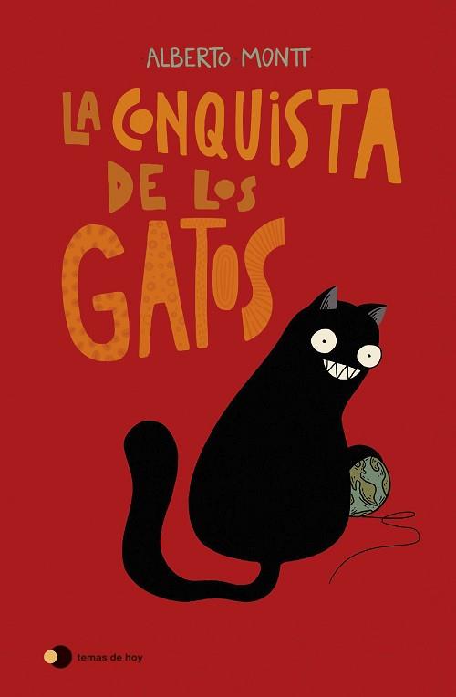LA CONQUISTA DE LOS GATOS | 9788499989242 | MONTT,ALBERTO | Libreria Geli - Librería Online de Girona - Comprar libros en catalán y castellano
