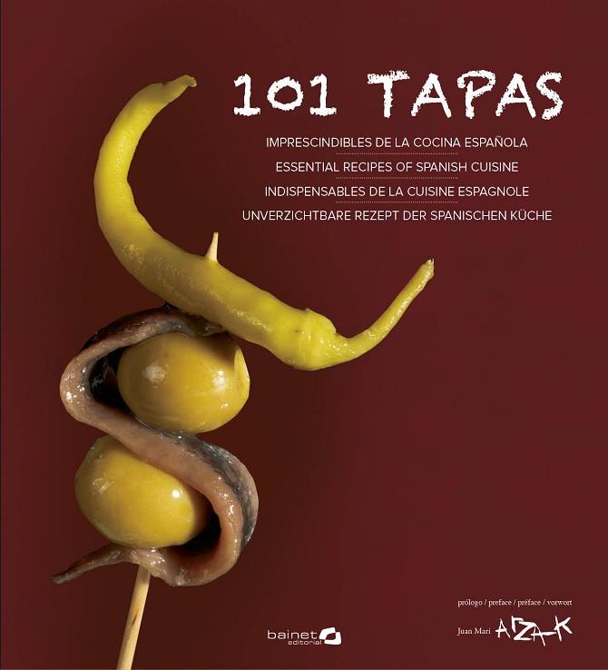 101 TAPAS (TD) | 9788494352621 | ARZAK,JUAN MARI | Libreria Geli - Librería Online de Girona - Comprar libros en catalán y castellano