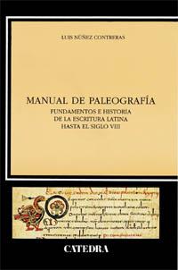 MANUAL DE PALEOGRAFIA.FUNDAMENTOS E HISTORIA DE... | 9788437612454 | NUÑEZ CONTRERAS,LUIS | Libreria Geli - Librería Online de Girona - Comprar libros en catalán y castellano