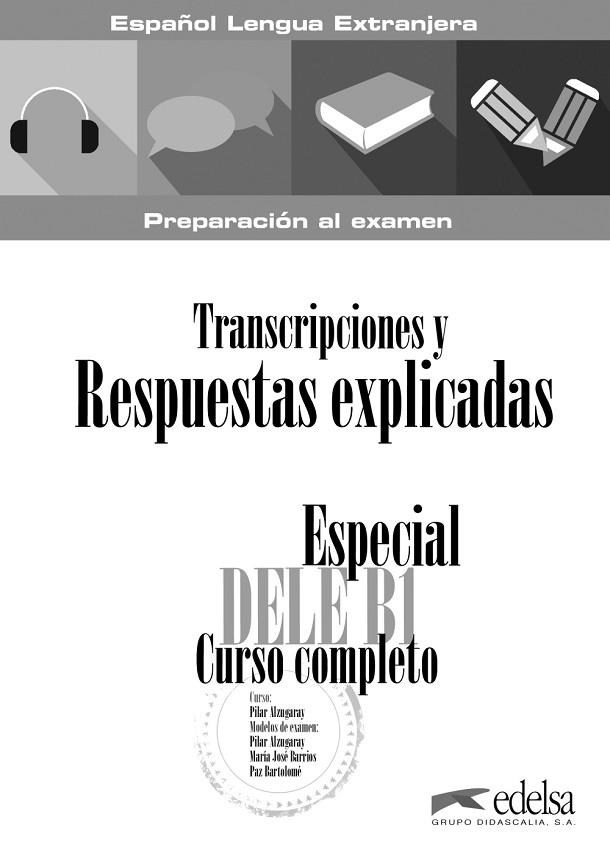 ESPECIAL DELE B1.CURSO COMPLETO.TRANSCRIPCIONES Y RESPUESTAS EXPLICADAS | 9788490816875 | BARRIOS SABADOR,MARÍA JOSÉ/BARTOLOMÉ ALONSO,MARÍA PAZ | Libreria Geli - Librería Online de Girona - Comprar libros en catalán y castellano