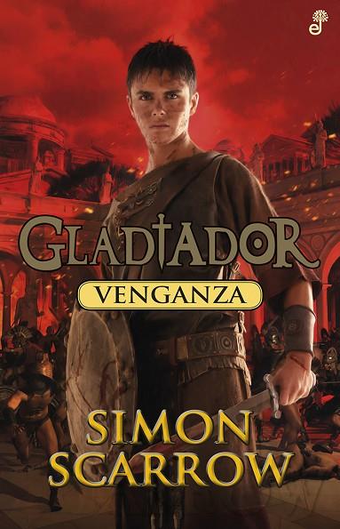 VENGANZA(GLADIADOR IV) | 9788435041034 | SCARROW,SIMON | Libreria Geli - Librería Online de Girona - Comprar libros en catalán y castellano