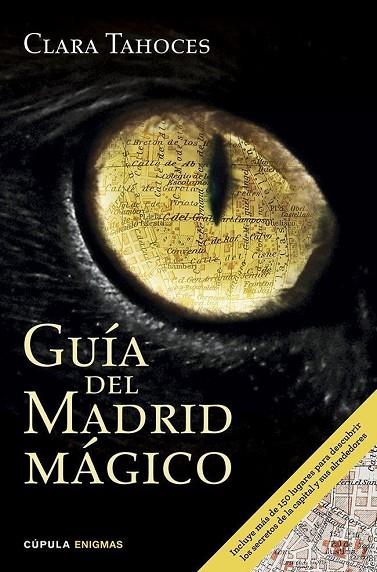 GUÍA DEL MADRID MÁGICO | 9788448019464 | TAHOCES,CLARA | Libreria Geli - Librería Online de Girona - Comprar libros en catalán y castellano