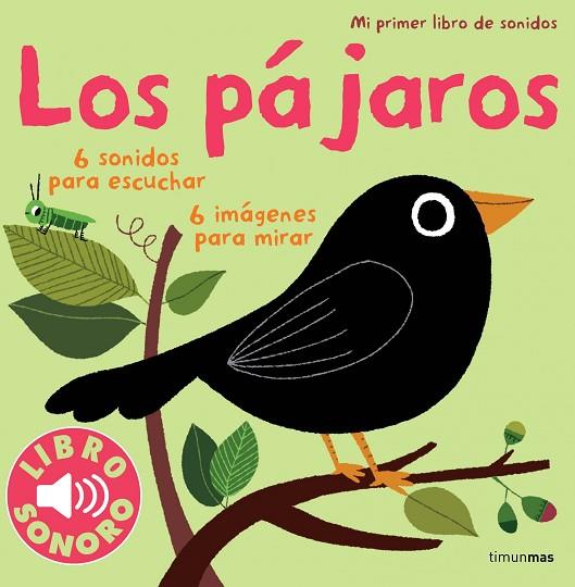 LOS PÁJAROS. MI PRIMER LIBRO DE SONIDOS | 9788408115502 | BILLET,MARION | Libreria Geli - Librería Online de Girona - Comprar libros en catalán y castellano