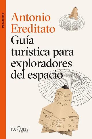 GUÍA TURÍSTICA PARA EXPLORADORES DEL ESPACIO | 9788411070874 | EREDITATO,ANTONIO | Libreria Geli - Librería Online de Girona - Comprar libros en catalán y castellano