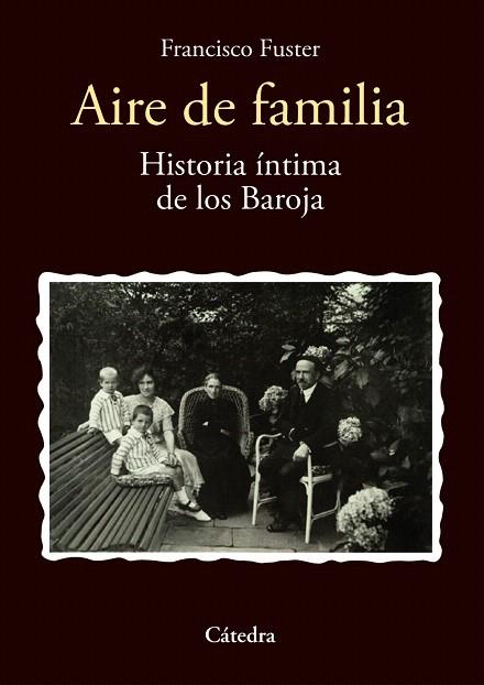 AIRE DE FAMILIA HISTORIA ÍNTIMA DE LOS BAROJA | 9788437637914 | FUSTER,FRANCISCO | Libreria Geli - Librería Online de Girona - Comprar libros en catalán y castellano