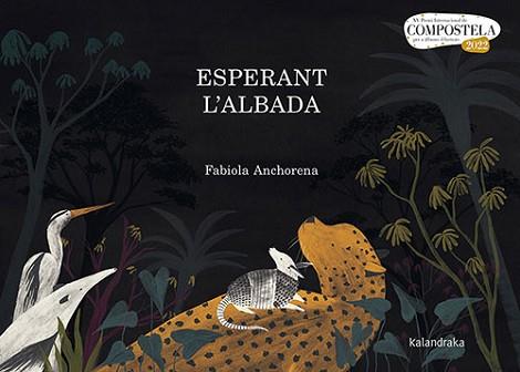 ESPERANT L'ALBADA | 9788418558566 | ANCHORENA,FABIOLA | Llibreria Geli - Llibreria Online de Girona - Comprar llibres en català i castellà