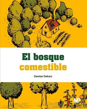 EL BOSQUE COMESTIBLE | 9788484769545 | DEKARZ,DAMIEN | Libreria Geli - Librería Online de Girona - Comprar libros en catalán y castellano