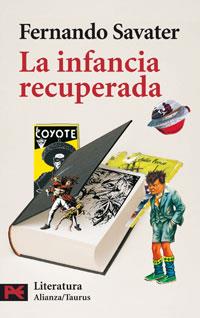 LA INFANCIA RECUPERADA | 9788420658414 | SAVATER,FERNANDO | Libreria Geli - Librería Online de Girona - Comprar libros en catalán y castellano