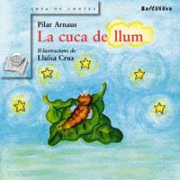 LA CUCA DE LLUM | 9788448915551 | ARNAUS,PILAR/CRUZ,LLUISA | Libreria Geli - Librería Online de Girona - Comprar libros en catalán y castellano