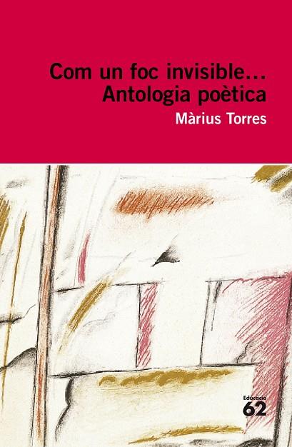 COM UN FOC INVISIBLE.ANTOLOGIA POETICA | 9788492672141 | TORRES,MARIUS | Llibreria Geli - Llibreria Online de Girona - Comprar llibres en català i castellà