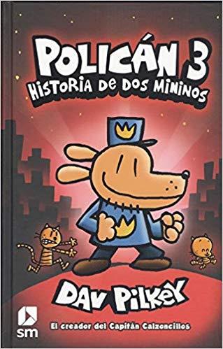POLICÁN-3.HISTORIA DE DOS MININOS | 9788491820246 | PILKEY,DAV | Llibreria Geli - Llibreria Online de Girona - Comprar llibres en català i castellà