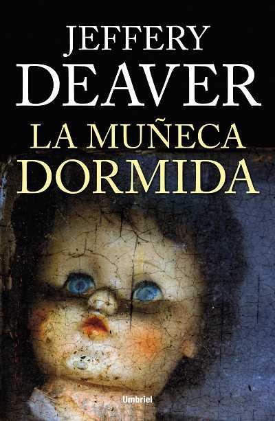 LA MUÑECA DORMIDA | 9788492915200 | DEAVER,JEFFERY (1950,EUA) | Llibreria Geli - Llibreria Online de Girona - Comprar llibres en català i castellà