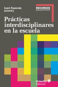 PRÁCTICAS INTERDISCIPLINARES EN LA ESCUELA | 9788499216546 | FAZENDA,IVANI (COORD.) | Libreria Geli - Librería Online de Girona - Comprar libros en catalán y castellano