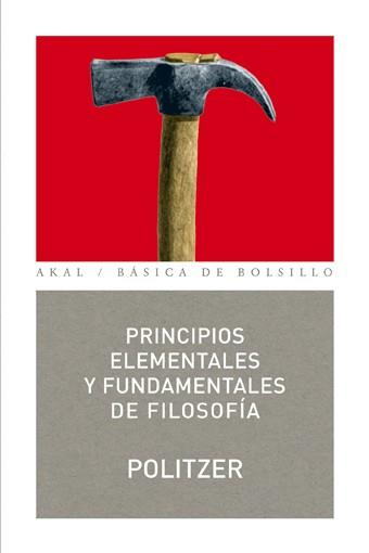 PRINCIPIOS ELEMENTALES Y FUNDAMENTALES DE FILOSOFIA | 9788446022107 | POLITZER,GEORGES | Libreria Geli - Librería Online de Girona - Comprar libros en catalán y castellano