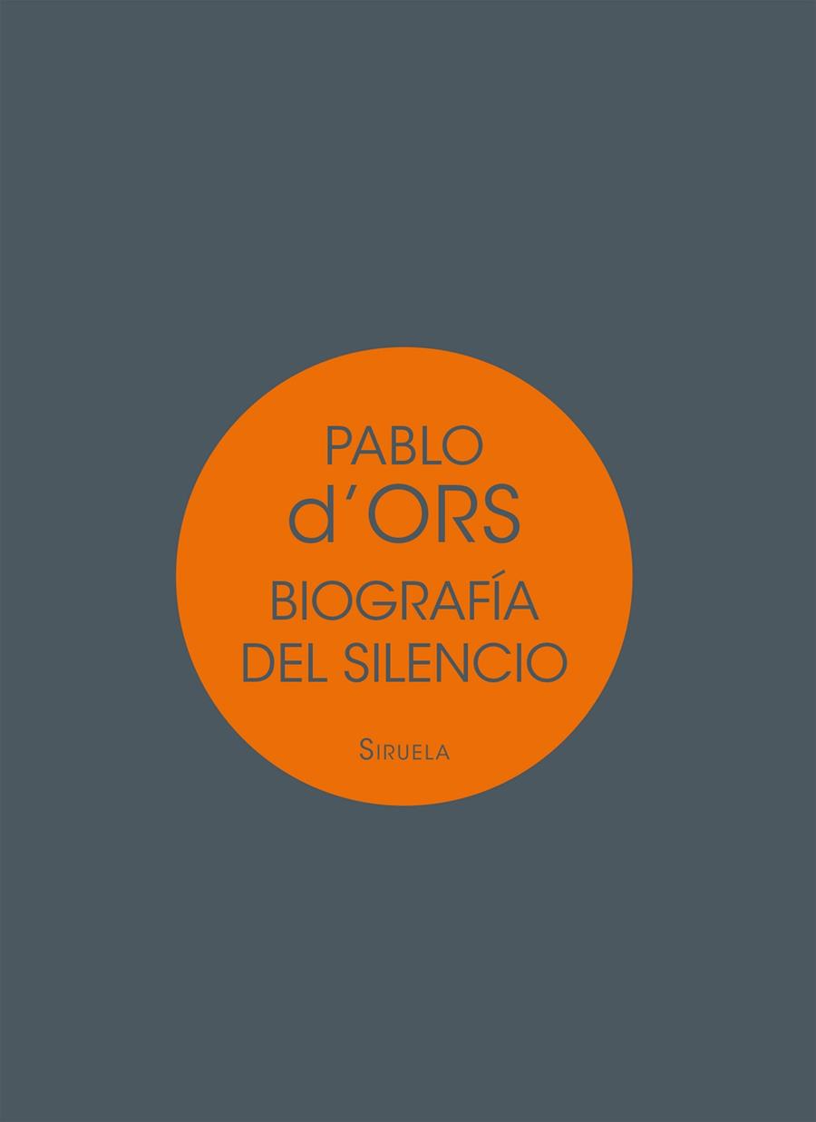 BIOGRAFÍA DEL SILENCIO | 9788417041717 | D'ORS,PABLO | Libreria Geli - Librería Online de Girona - Comprar libros en catalán y castellano