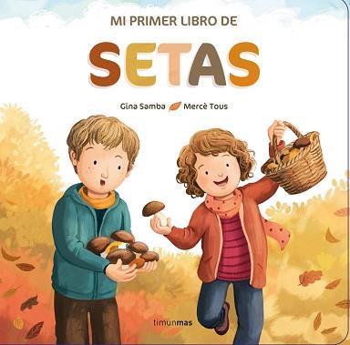 MI PRIMER LIBRO DE SETAS | 9788408260325 |   | Llibreria Geli - Llibreria Online de Girona - Comprar llibres en català i castellà