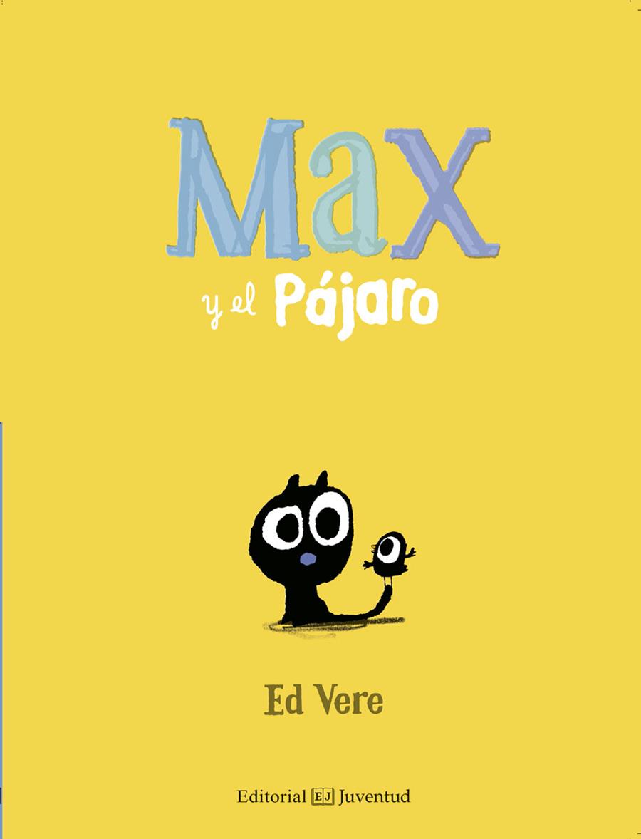 MAX Y EL PÁJARO | 9788426144157 | VERE,ED | Llibreria Geli - Llibreria Online de Girona - Comprar llibres en català i castellà