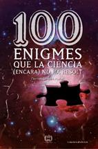100 ENIGMES QUE LA CIENCIA (ENCARA) NO HA RESOLT | 9788497913874 | CLOSA I AUTET,DANIEL | Libreria Geli - Librería Online de Girona - Comprar libros en catalán y castellano