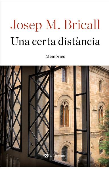 UNA CERTA DISTÀNCIA.ASSAIG DE MEMÒRIES | 9788482648309 | BRICALL,JOSEP MARIA | Llibreria Geli - Llibreria Online de Girona - Comprar llibres en català i castellà