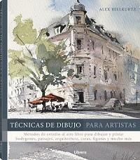 TECNICAS DE DIBUJO PARA ARTISTAS | 9789463597722 | HILLKURTZ, ALEX | Llibreria Geli - Llibreria Online de Girona - Comprar llibres en català i castellà