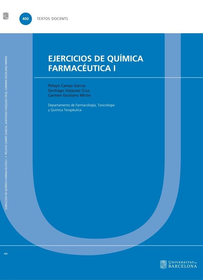 EJERCICIOS DE QUÍMICA FARMACÉUTICA-1 | 9788447542499 | CAMPS GARCÍA,PELAYO/VÁZQUEZ,CARMEN | Llibreria Geli - Llibreria Online de Girona - Comprar llibres en català i castellà