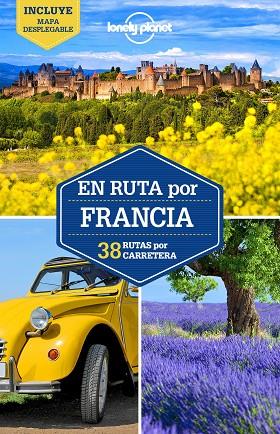EN RUTA POR FRANCIA(38 RUTAS POR CARRETERA.EDICIÓN 2017) | 9788408165255 | CARILLET,JEAN-BERNARD/AVERBUCK,ALEXIS/ST.LOUIS,REGIS/BERRY,OLIVER/MCNAUGHTAN,HUGH/ROBINSON,DAN | Libreria Geli - Librería Online de Girona - Comprar libros en catalán y castellano