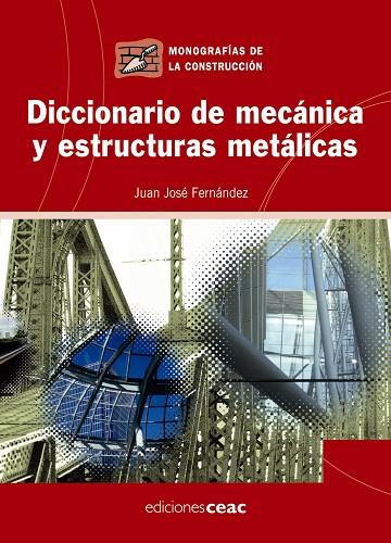DICCIONARIO DE MECANICA Y ESTRUCTURAS METALICAS | 9788432919947 | FERNANDEZ,JUAN JOSE | Libreria Geli - Librería Online de Girona - Comprar libros en catalán y castellano