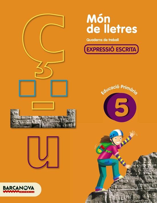 MON DE LLETRES-5.EXPRESSIO ESCRITA.EDUCACIO PRIMARIA | 9788448925482 | CAMPS,MONTSERRAT | Llibreria Geli - Llibreria Online de Girona - Comprar llibres en català i castellà