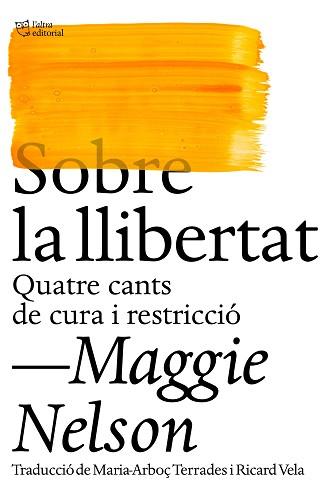 SOBRE LA LLIBERTAT | 9788412572438 | NELSON,MAGGIE | Libreria Geli - Librería Online de Girona - Comprar libros en catalán y castellano