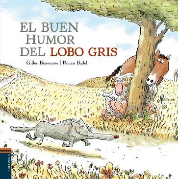 EL BUEN HUMOR DEL LOBO GRIS | 9788414002131 | BIZOUERNE,GILLES | Libreria Geli - Librería Online de Girona - Comprar libros en catalán y castellano