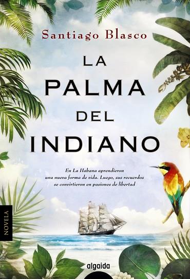 LA PALMA DEL INDIANO | 9788490674772 | BLASCO,SANTIAGO | Libreria Geli - Librería Online de Girona - Comprar libros en catalán y castellano