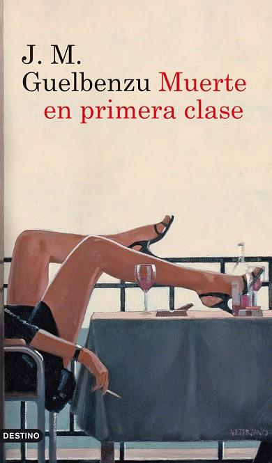 MUERTE EN PRIMERA CLASE | 9788423328932 | GUELBENZU,J.M. | Llibreria Geli - Llibreria Online de Girona - Comprar llibres en català i castellà
