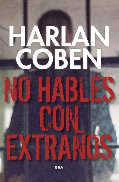 NO HABLES CON EXTRAÑOS | 9788490569412 | COBEN,HARLAN | Libreria Geli - Librería Online de Girona - Comprar libros en catalán y castellano